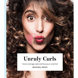 Carte pentru coafor Unruly Curls How to Manage, Style and Love Your Curly Hair 